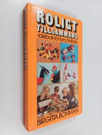 Roligt tillsammans : idébok för fyra årstider