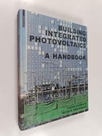 Building integrated photovoltaics : a handbook