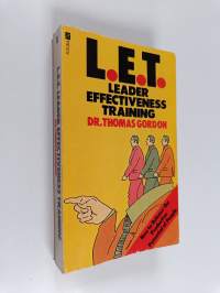 Leader effectiveness training : L.E.T. : the no-lose way to release the productive potential of people