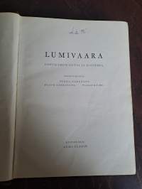 Lumivaara - Kotiseudun kuvia ja maisemia (K2)