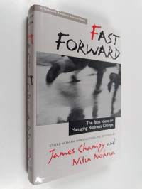 Fast forward : the best ideas on managing business change