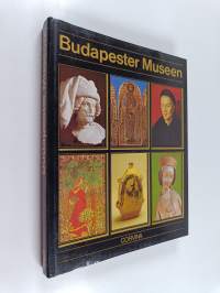 Budapester Museen : Ungarisches Nationalmuseum, Museum der Bildenden Künste, Ungarische Nationalgalerie, Museum für Kunstgewerbe, Ethnographisches Museum, Budapes...