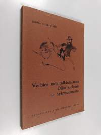 Verbien monitulkintaisuus Ollin kielessä ja nykysuomessa