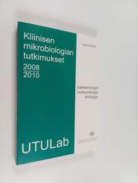Kliinisen mikrobiologian tutkimukset 2008-2010 : bakteriologia, immunologia, virologia