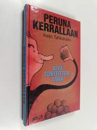 Peruna kerrallaan : älyä tunteittesi taika
