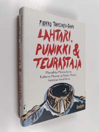 Lahtari, punikki &amp; teurastaja : marsalkka Mannerheim, Kullervo Manner ja Ratko Mladic historian henkilöinä