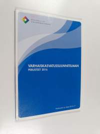 Varhaiskasvatussuunnitelman perusteet 2016 : määräys 39/011/2016
