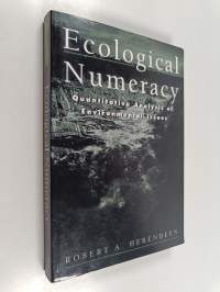 Ecological numeracy : quantitative analysis of environmental issues