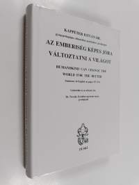 Az emberiség képes jóra változtatni a világot = humankind can change the world for the better