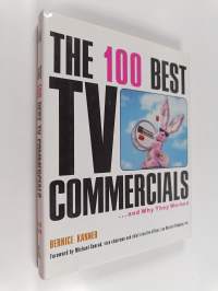 The 100 best tv commercials... and why they worked : hundred best tv commercials