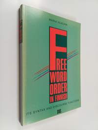Free word order in Finnish : its syntax and discourse functions