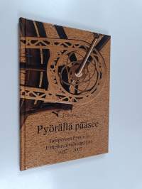 Pyörällä pääsee : Tampereen pyörä- ja urheiluvälinekauppiaat ry 1937-2007