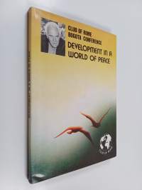 Development in a world of peace : club of rome bogota conference december 1983