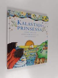 Kalastajaprinsessa sekä muita kertomuksia ja legendoja