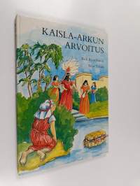 Kaisla-arkun arvoitus : raamatun kertomuksia mooseksesta ja israelin kansasta