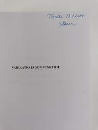 Variaatio ja sen funktiot : erään sosiaalisen verkoston jäsenten kielellisen variaation ja vuorovaikutuksen tarkastelua (signeerattu, tekijän omiste)