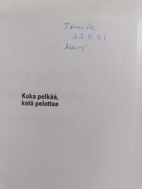 Kuka pelkää, ketä pelottaa : nykysuomen tunneverbien kielioppia ja semantiikkaa (signeerattu, tekijän omiste)