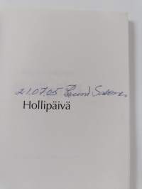 Hollipäivä : pakinoita Etelä-Pohjanmaalta (signeerattu)