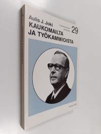 Kaukomailta ja työkammioista