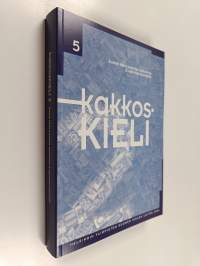 Kakkoskieli 5 : Suomen kielen prosodian opettamisen ja oppimisen kysymyksiä