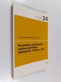 Suomalais-unkarilaisten kulttuurisuhteiden bibliografia vuoteen 1981