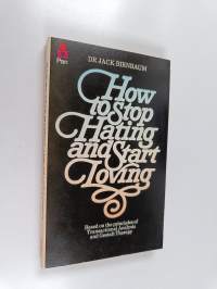 How to Stop Hating and Start Loving