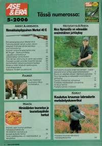 Ase&amp; Erä 5 / 2006, Monipuolisia ohjeita ja kuvia eseista ja kiikareista. Monenlaisia ohjeita ja kannanottoja Sivuja 92-