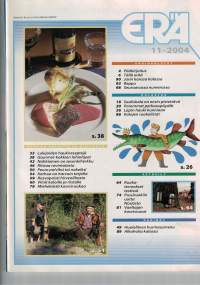 Erä 11/ 2004 Ohjeita  kuin vanhassa sanonnassa: herrojen herkkuja kuningasten ruokia. Ruuanlaitto- ohjeita raaka aineina  peura, hirvi, vesilinnut, vihannekset