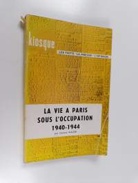 La vie à Paris sous l&#039;occupation 1940-1944