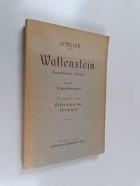 Wallenstein - runomittainen näytelmä 1 : Wallensteinin leiri ; Piccolominit