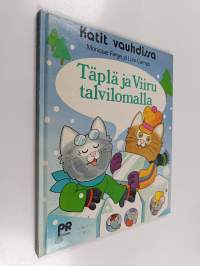 Täplä ja Viiru talvilomalla