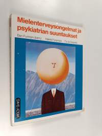 Mielenterveysongelmat ja psykiatrian suuntaukset