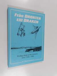 Från dronten till draken : brokiga blad ur f4:s historia åren 1926-1986