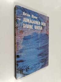 Jumalainen vesi : runoja = Divine water : poems