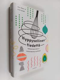 Hyppysellinen tiedettä : valeomenapiirakka ja muita kokeiluja keittiössä