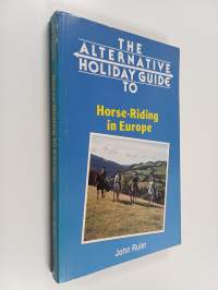 The alternative holiday guide to horse-riding in europe