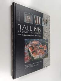 Tallinn (Reval) keskajal - linnaehitus 13.-14. sajandil