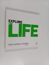 The alpha course : explore the meaning of life