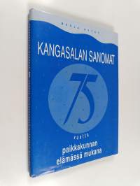 Kangasalan Sanomat 75 vuotta paikkakunnan elämässä mukana