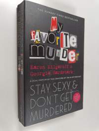 Stay Sexy and Don&#039;t Get Murdered - The Definitive How-To Guide from the My Favorite Murder Podcast