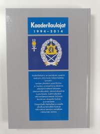 Kaaderit hei, hei hurraa! : Kaaderilaulajat 20 vuotta 1994-2014