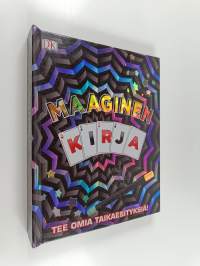 Maaginen kirja : tee omia taikaesityksiä!