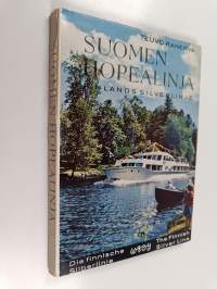 Suomen Hopealinja  : Finlands Silverlinje = Die Finnische Silberlinie = The Finnish Silver Line