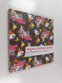 Digital fashion print : with photoshop and illustrator