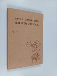 Aivan tavallista arkiruokaa