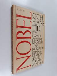 Nobel och hans tid : fem essayer