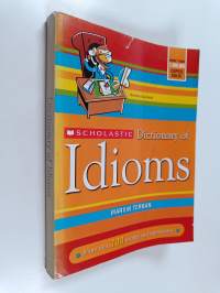 Scholastic Dictionary of Idioms