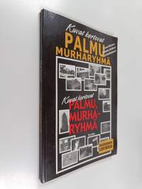 Palmu, murharyhmä : kuvat kertovat