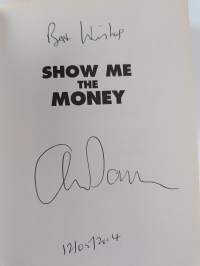 Show me the money : how to find the cash to get your business off the ground (signeerattu)