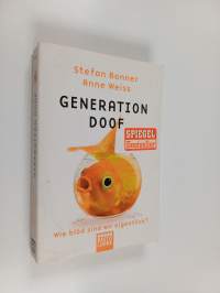 Generation Doof - wie blöd sind wir eigentlich?